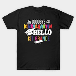 goodbye kindergarten hello 1st grade T-Shirt